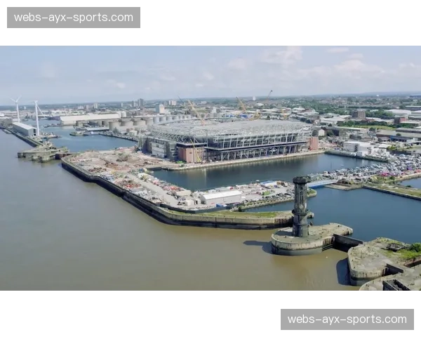 埃弗顿新球场建设工程进入最后冲刺阶段